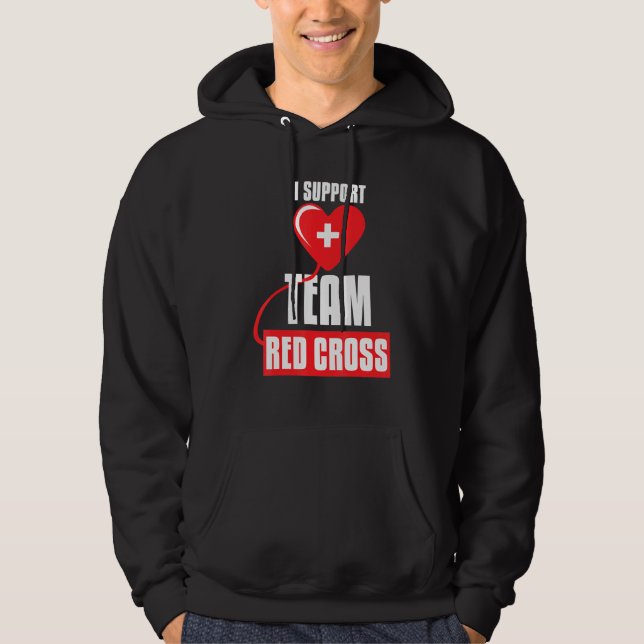Cool I Support Team Red Cross Caring Red Cross Act Hoodie (Front)