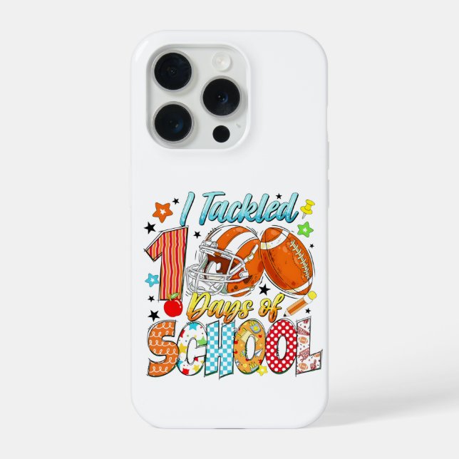 Cool I Tackled 100 Days School Football Theme iPhone Case (Back)