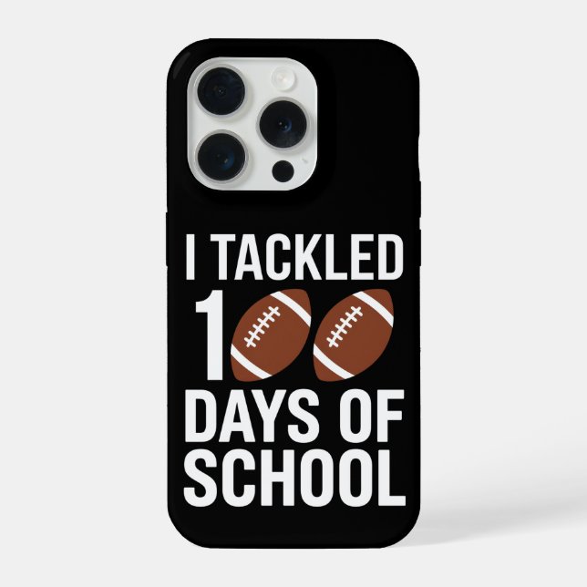Cool I Tackled 100 Days School Football Theme iPhone Case (Back)