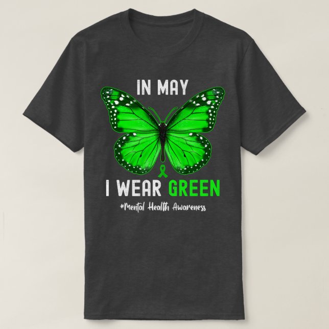 Cool I Wear Green For Mental Health Awareness Butt T-Shirt (Design Front)