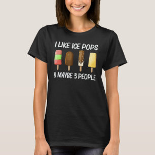 Cool Ice Pop For Men Women Ice Cream Stick Frozen  T-Shirt