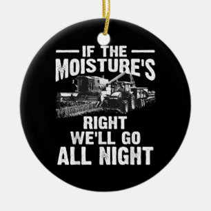 Cool If The Moisture's Right Farmer Gift Funny Far Ceramic Tree Decoration