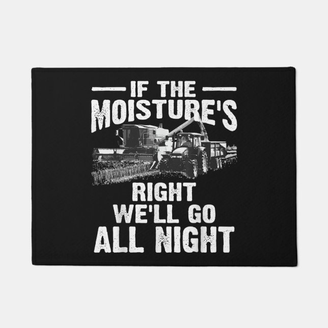 Cool If The Moisture's Right Farmer Gift Funny Far Doormat (Front)