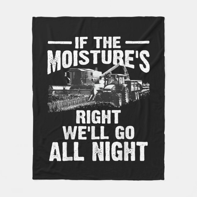 Cool If The Moisture's Right Farmer Gift Funny Far Fleece Blanket (Front)