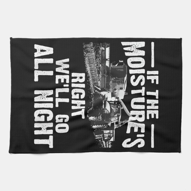 Cool If The Moisture's Right Farmer Gift Funny Far Tea Towel (Horizontal)