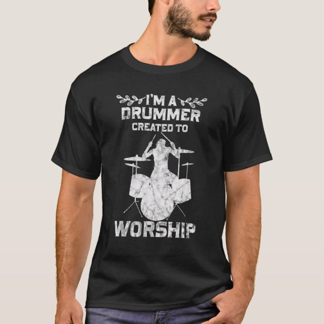 Cool I'm A Drummer Created To Worship Christian T-Shirt (Front)