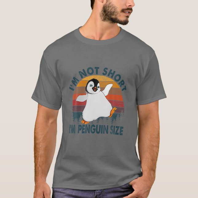 Cool I'm Not Short I'm Penguin Size | Funny Animal T-Shirt (Front)