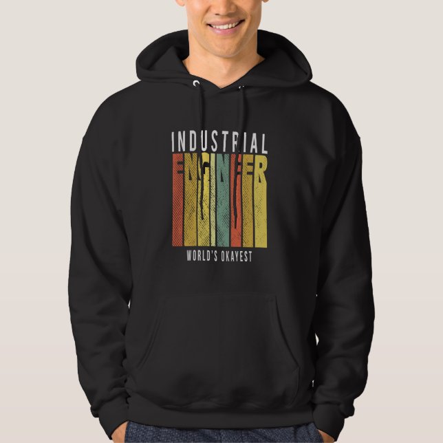 Cool Industrial Engineer Hoodie (Front)