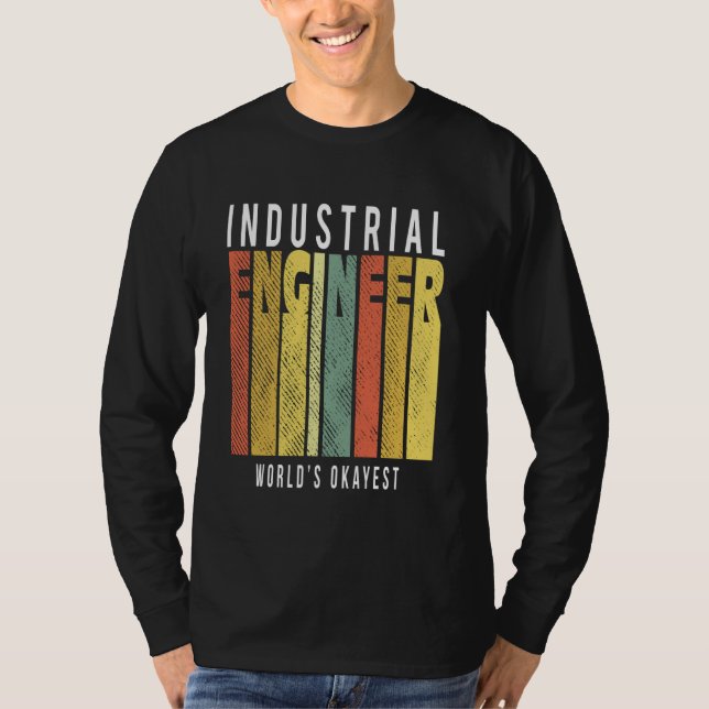 Cool Industrial Engineer T-Shirt (Front)