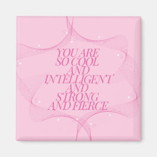 Cool, Intelligent, Strong, Fierce, Girl Boss, Pink Magnet