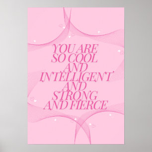 Cool, Intelligent, Strong, Fierce, Girl Boss, Pink Poster