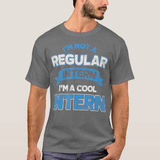 Cool Intern Assistant Internship Learner Apprentic T-Shirt