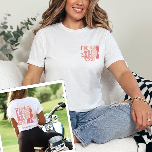 Cool It's Me Hi I'm the Bride Its Me Personalised T-Shirt (Creator Uploaded)