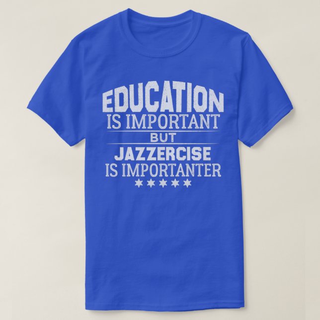 Cool jazzercise Vintage QuoteFunny jazzercise Gift T-Shirt (Design Front)