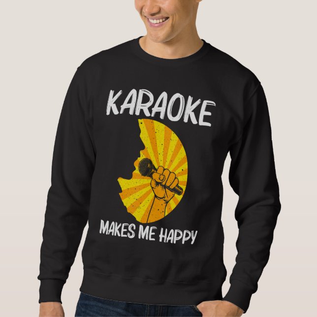 Cool Karaoke For Men Women Singer Karaoke Machine  Sweatshirt (Front)