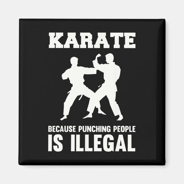 Cool Karate Martial Arts Karate Because Punching I Magnet (Front)
