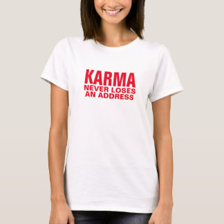 Cool Karma Never Loses Address  Karma Shirt Design
