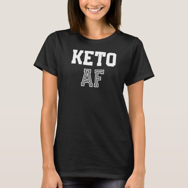 Cool Keto Af For Keto T-Shirt (Front)