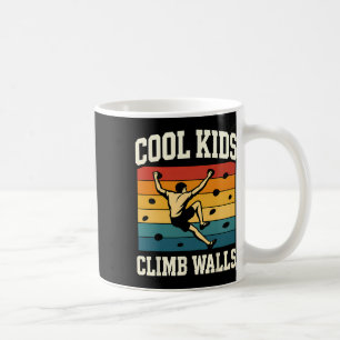 Cool Kids Climb Walls Extremesport Rock Climbing B Coffee Mug