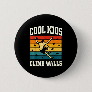 Cool Kids Climb Walls Extremesrt Rock Climbing Bou 6 Cm Round Badge