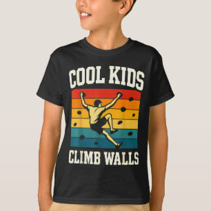 Cool Kids Climb Walls Extremesrt Rock Climbing Bou T-Shirt