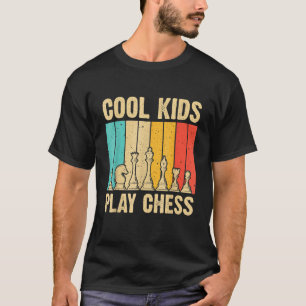 Cool Kids Play Chess Chessmaster Love To Play Ches T-Shirt