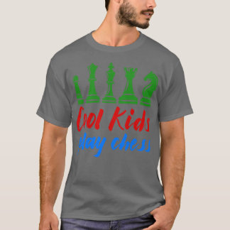 Cool Kids Play Chess T-Shirt