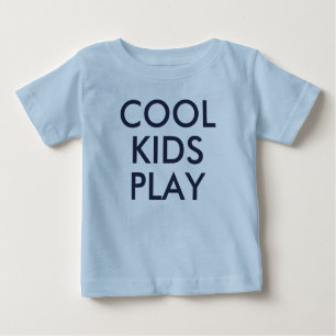 Cool Kids Play   Kids Blue Cute Baby Tshirt