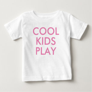 Cool Kids Play   Kids Cute Baby T-shirt