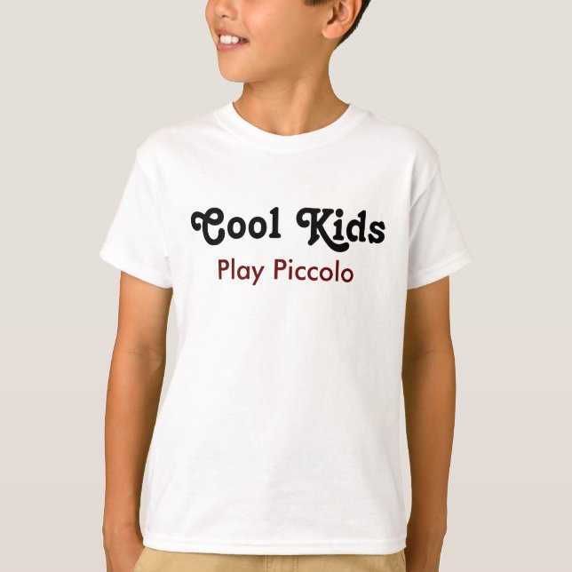 Cool Kids Play Piccolo T-Shirt (Front)