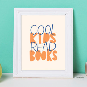 Cool Kids Read Books Blue Orange Typography Poster