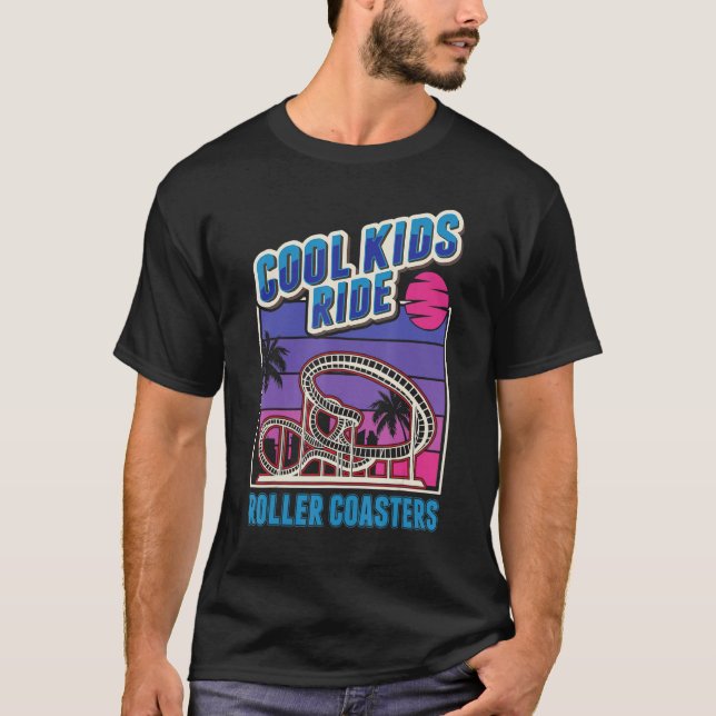 Cool kids ride Roller Coasters Roller Coaster Kids T-Shirt (Front)