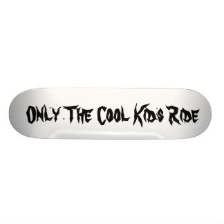 Cool Kids Skateboard
