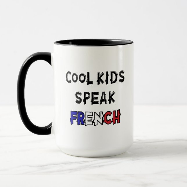 Cool Kids Speak French Funny Saying Mug (Left)