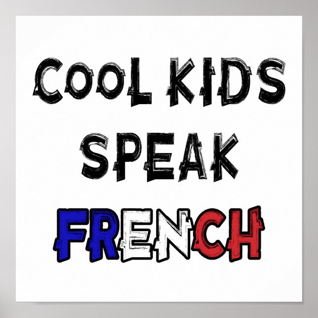 Cool Kids Speak French Funny Saying Poster (Front)