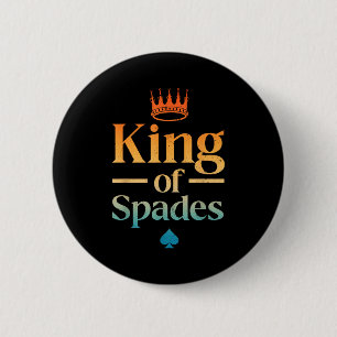 Cool King Of Spades Art For Men Dad Card Game Spad 6 Cm Round Badge