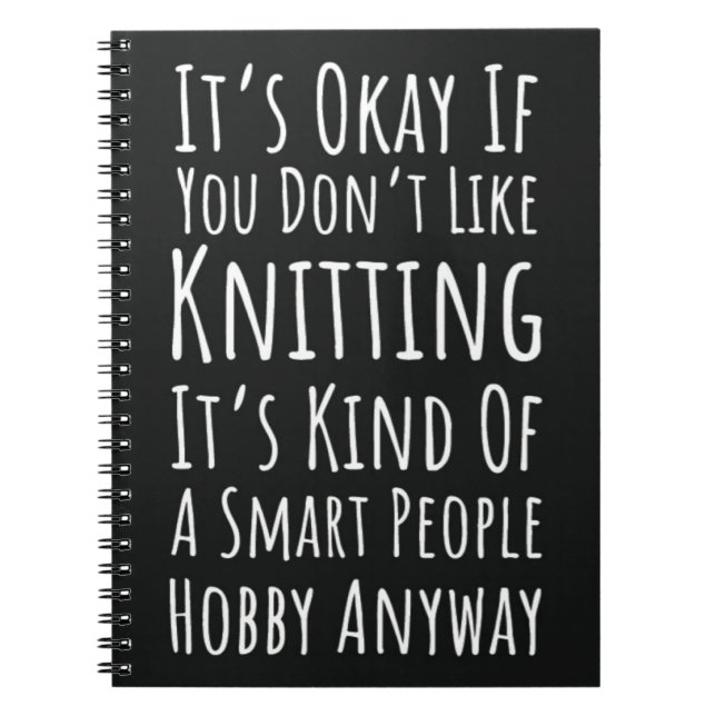 Cool Knitting Gifts For Knitters Funny Humour Quot Notebook (Front)