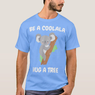 Cool koala bear hugs tree in the rainforest Koala T-Shirt