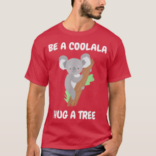 Cool koala bear hugs tree in the rainforest Koala T-Shirt