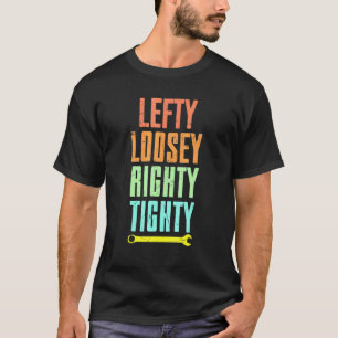 Cool Lefty Loosey Righty Tighty Wrench Artwork Rep T-Shirt
