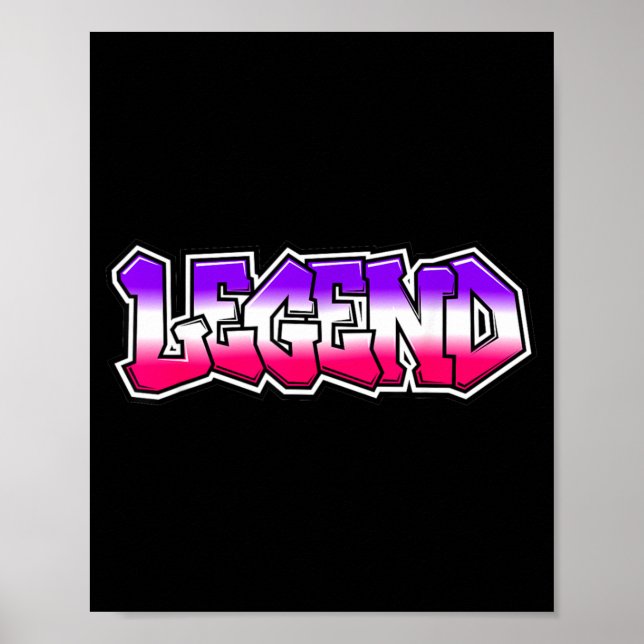 Cool Legend Graffiti Slogan Text Quote Gift Men Poster (Front)