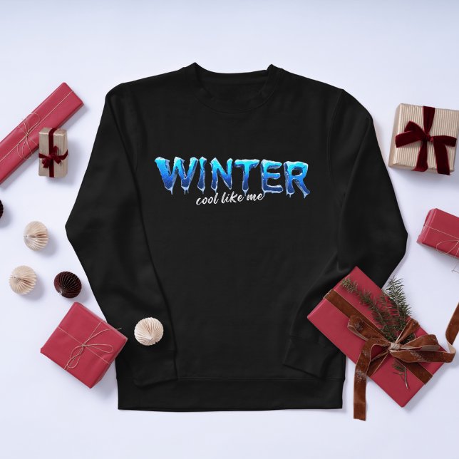 Cool like me Winterdesign for snowboarders Sweatshirt (Creator Uploaded)