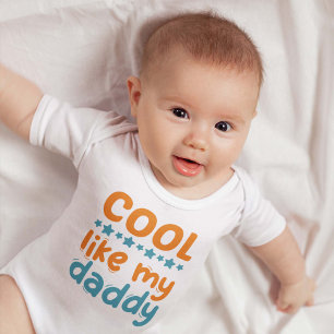 Cool Like My Daddy Baby Bodysuit