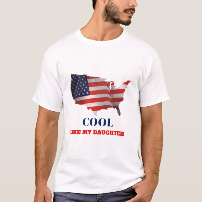 Cool Like My Daughter T-shirt (Front)