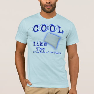 Cool like the T-Shirt