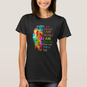 Cool Lion I Am Brave I Am Bruised This Is Me Motiv T-Shirt