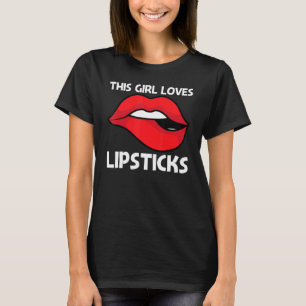 Cool Lipstick For Girls Kids Cosmetic Makeup 1 T-Shirt