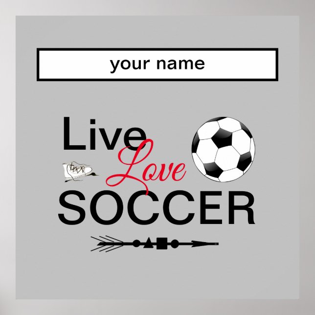 cool live love soccer sports add name poster (Front)