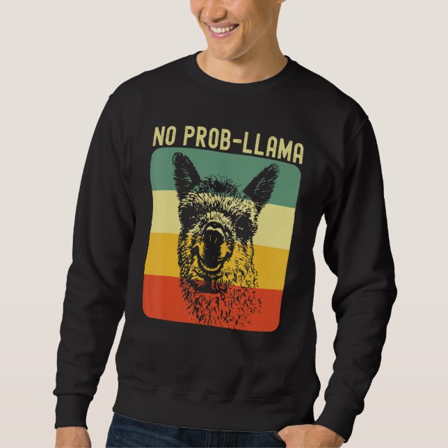 Cool Llama For Men Women No Prob Llama Alpaca Farm Sweatshirt (Front)