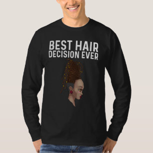 Cool Locs For Women Loc'd Dreadlocks Dreads Hairs T-Shirt